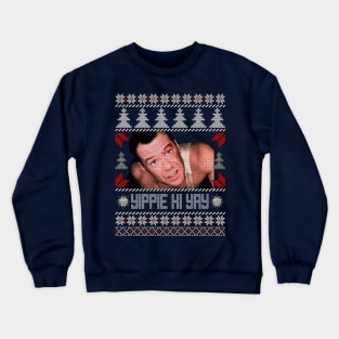 Die Hard Christmas - Yippie Ki Yay Crewneck Sweatshirt